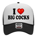 I Love Big Cocks Adult Humor Funny Foam Snap Back Trucker Hat