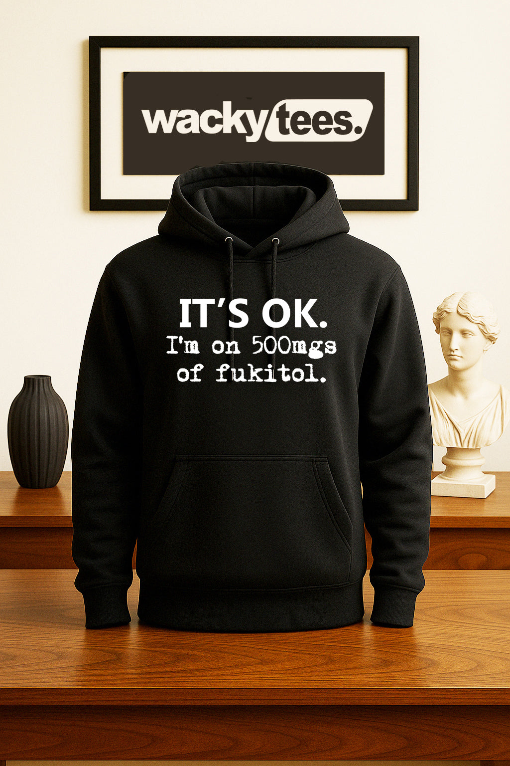 Its OK Im on 500mgs of Fukitol F It All Funny Humor Graphic Tee Shirt